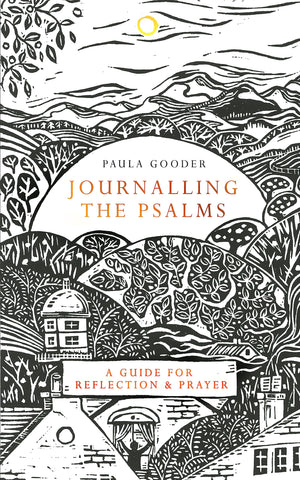 Journalling The Psalms: A Guide For Reflection And Prayer