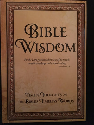 Bible Wisdom: Timely Thoughts on the Bible's Timeless Words,Used