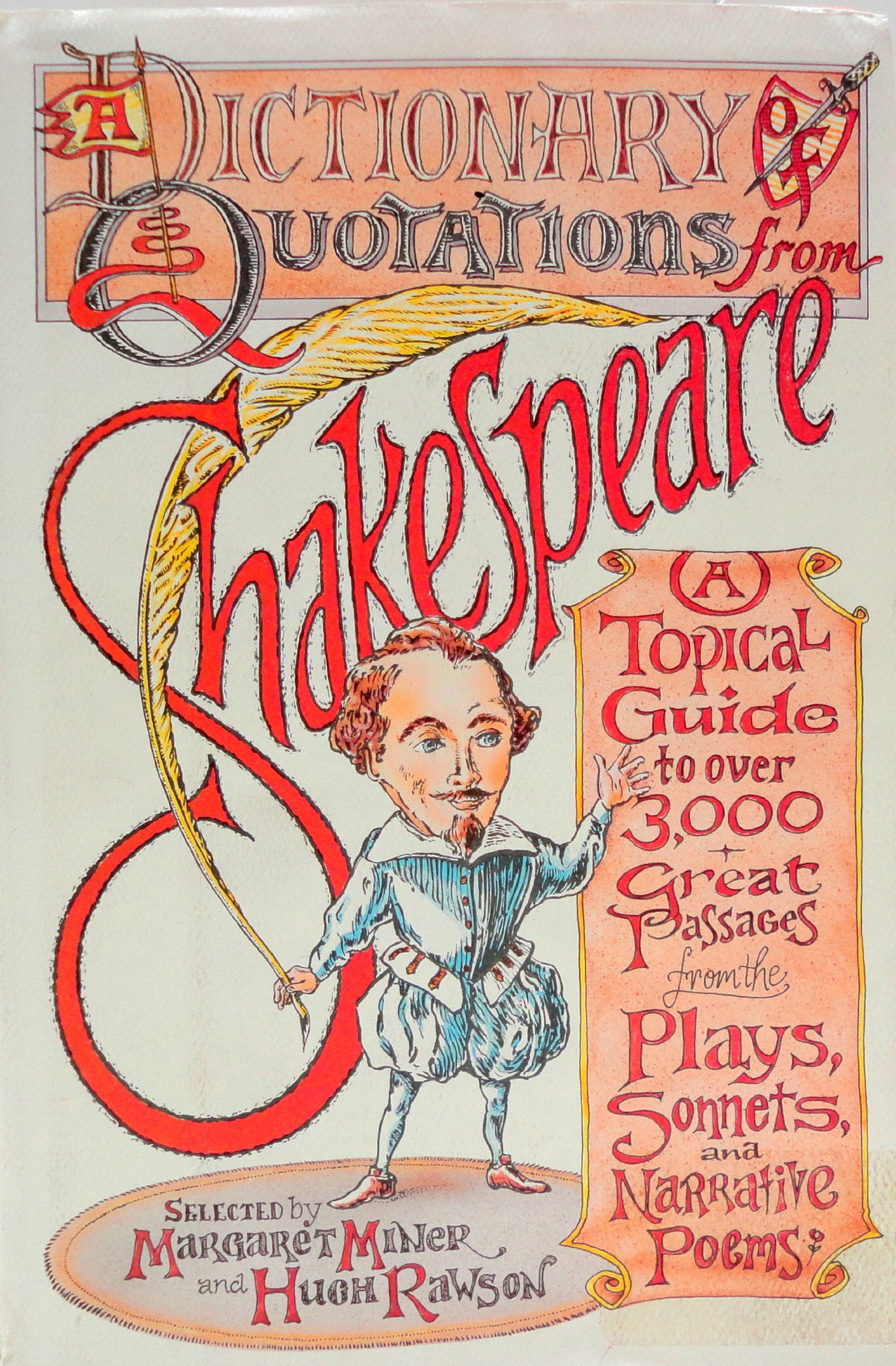A Dictionary of Quotations from Shakespeare: A Topical Guide to Over 3,000 Great Passages from the Plays, Sonnets, and Narrative,Used