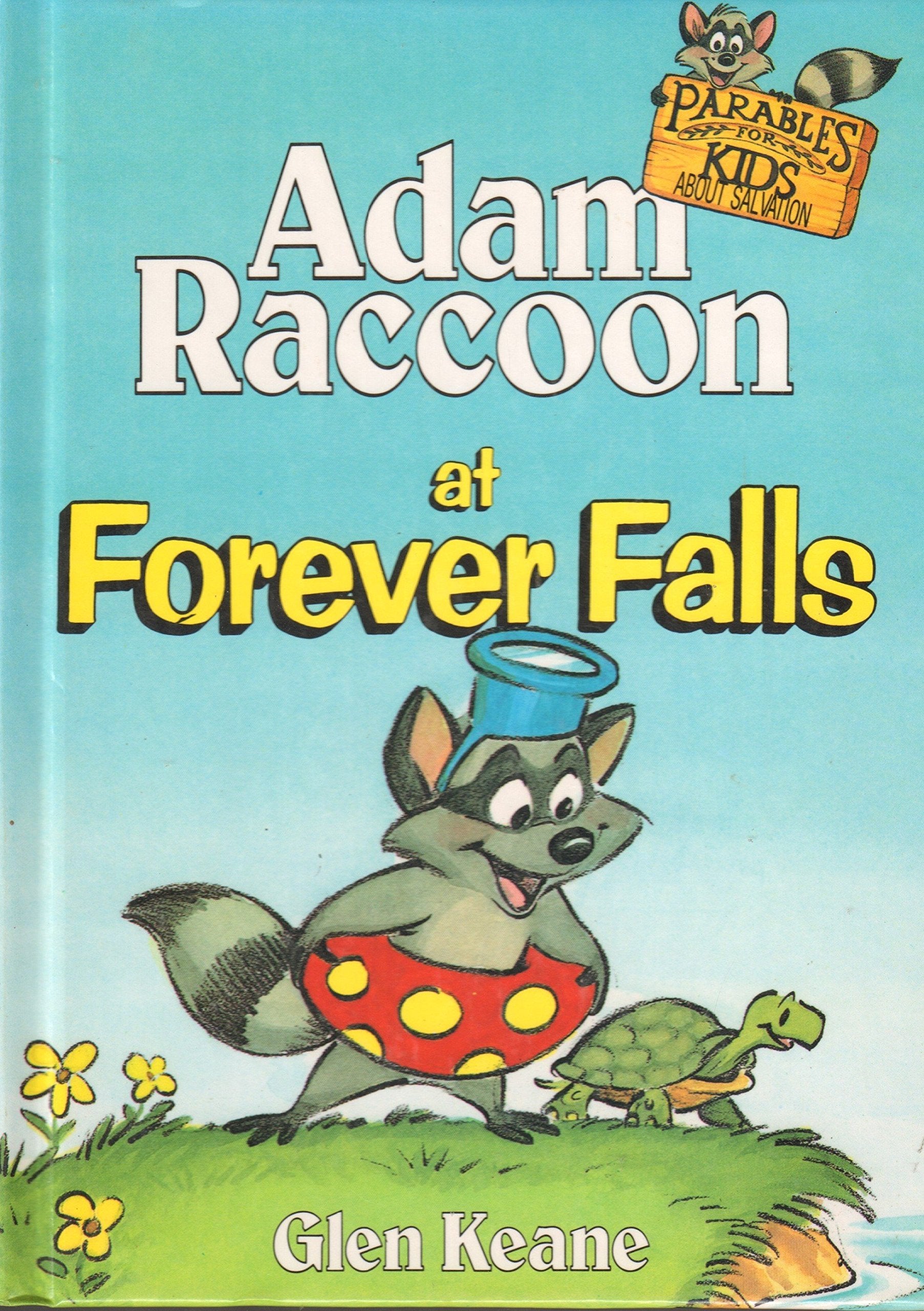 Adam Raccoon at Forever Falls (Parables for Kids),New