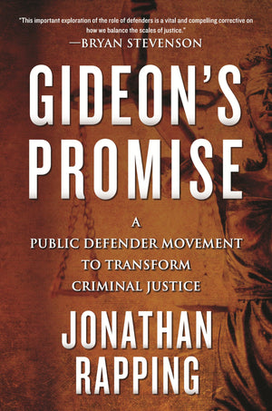 Gideon'S Promise: A Public Defender Movement To Transform Criminal Justice,Used