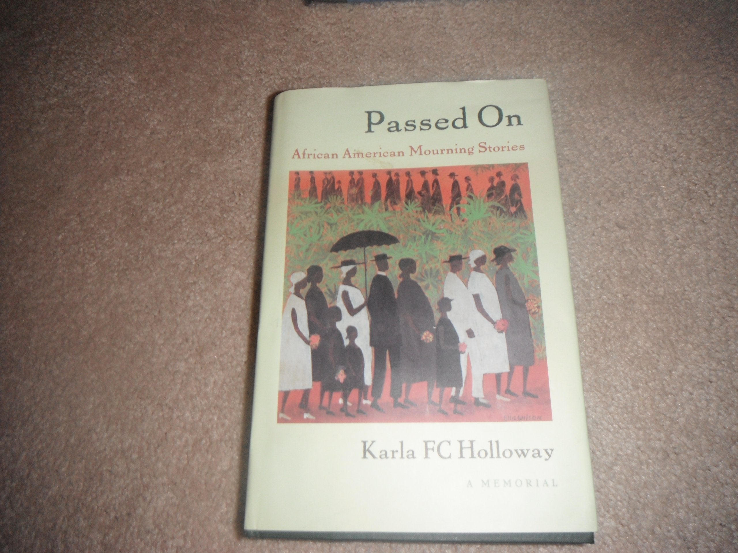 Passed On: African American Mourning Stories: A Memorial,New