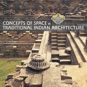 Concepts Of Space In Traditional Indian Architecture