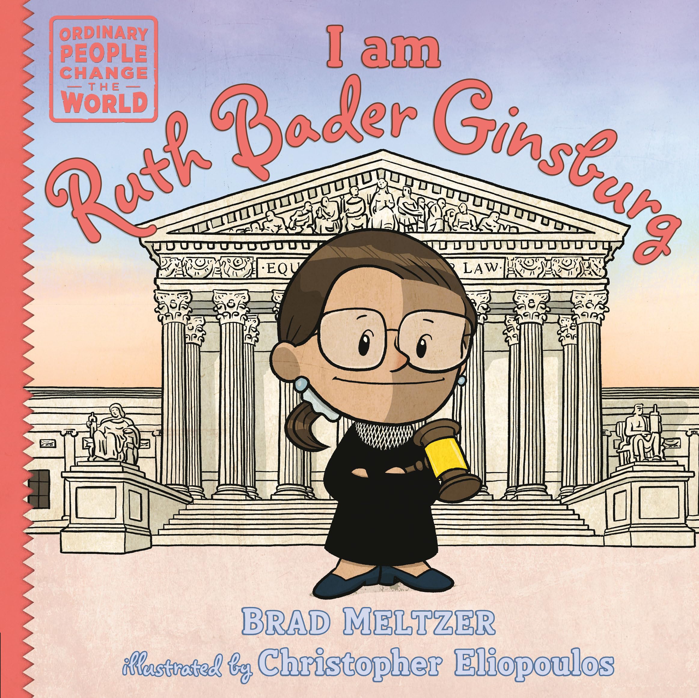 I Am Ruth Bader Ginsburg (Ordinary People Change The World),Used