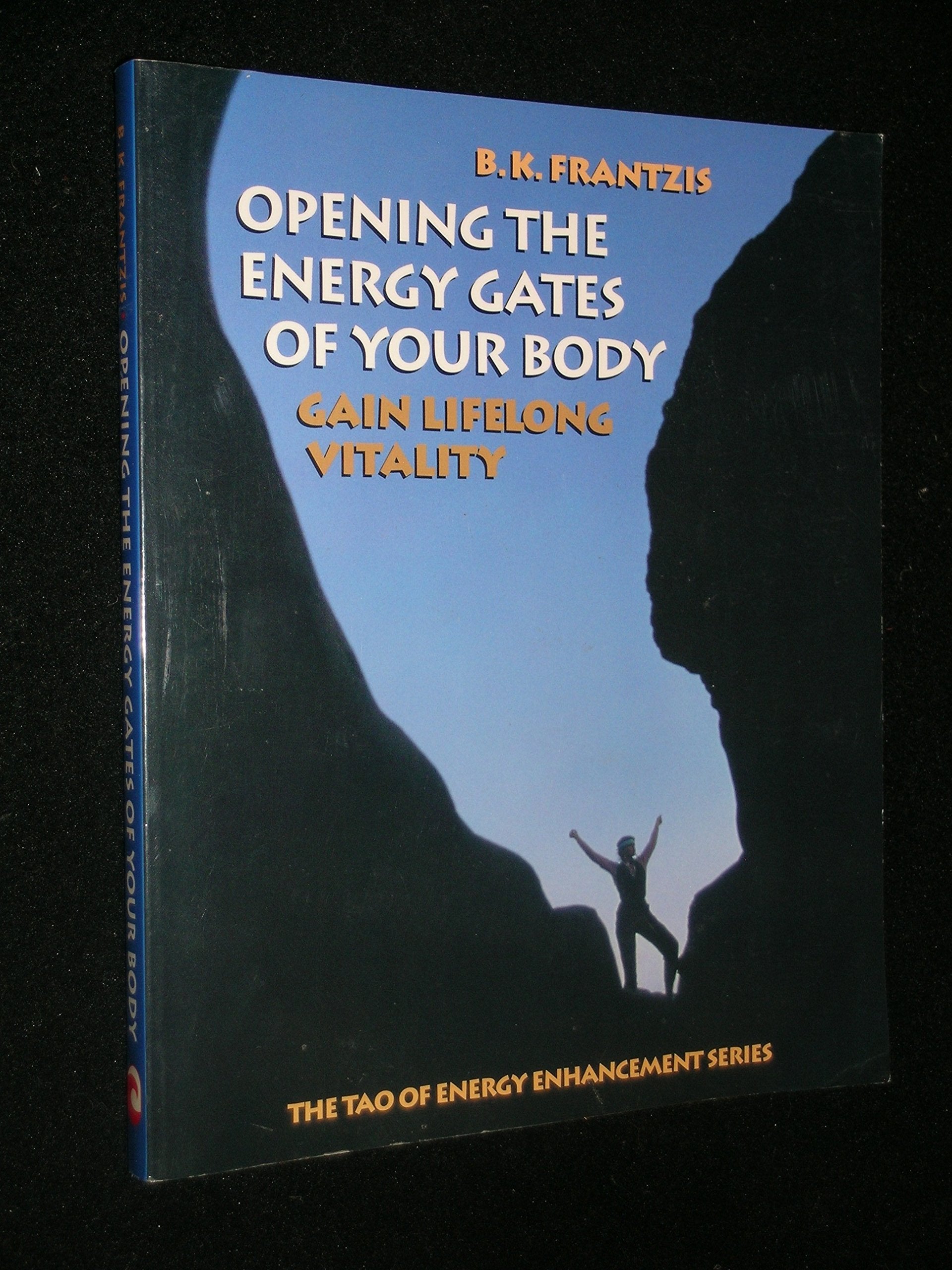 Opening the Energy Gates of Your Body: Chi Gung for Lifelong Health,New