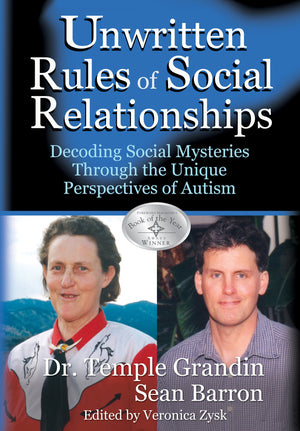 The Unwritten Rules Of Social Relationships: Decoding Social Mysteries Through The Unique Perspectives Of Autism,Used
