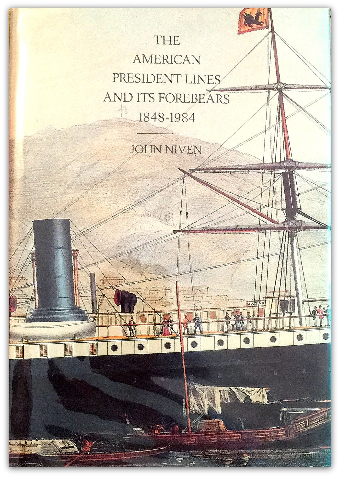 The American President Lines and Its Forebears, 18481984: From Paddlewheels to Containerships,Used