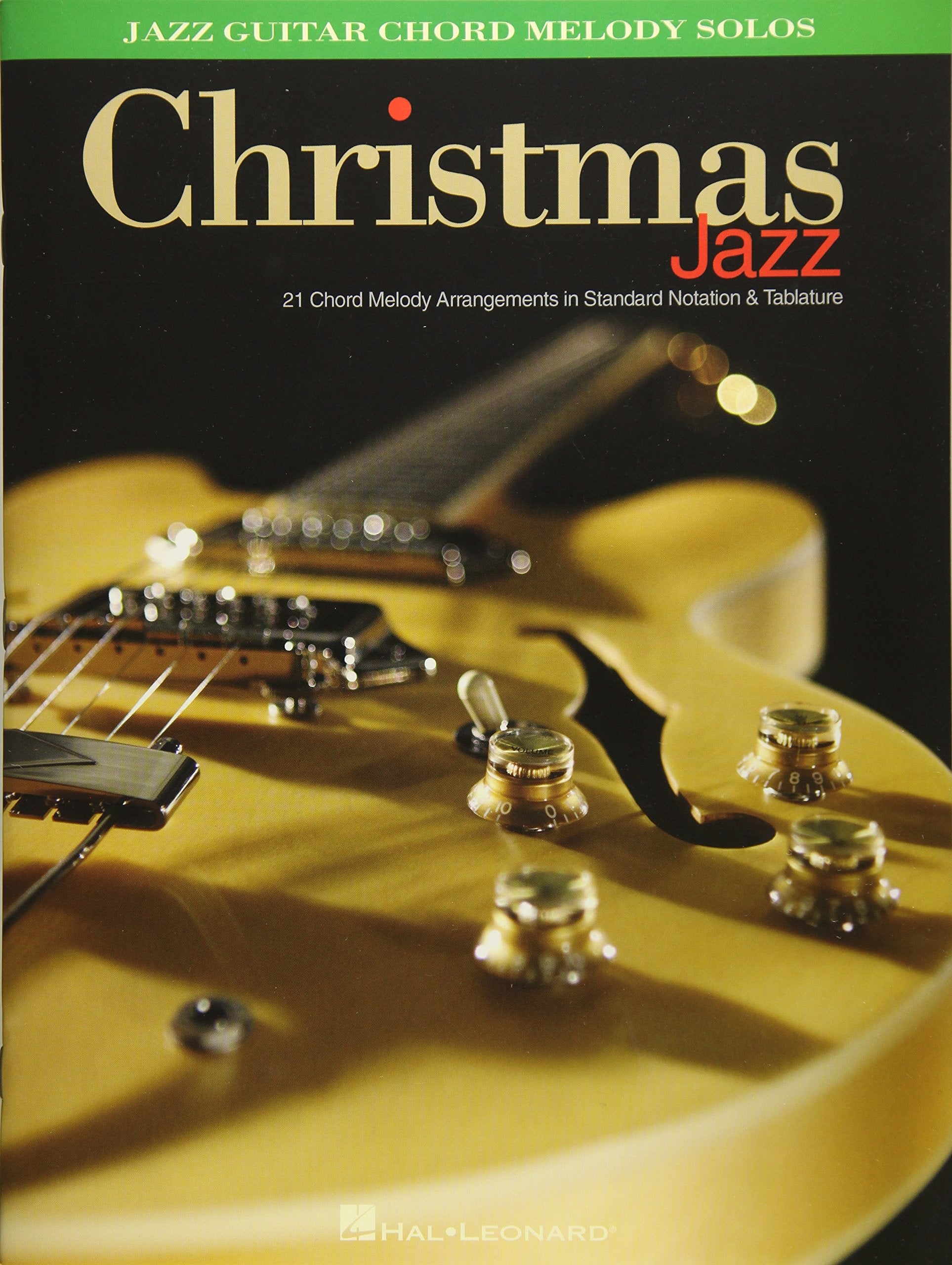 Christmas Jazz: Jazz Guitar Chord Melody Solos,New
