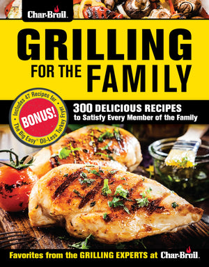 Charbroil Grilling For The Family: 300 Delicious Recipes To Satisfy Every Member Of The Family (Creative Homeowner) Easytofol,Used