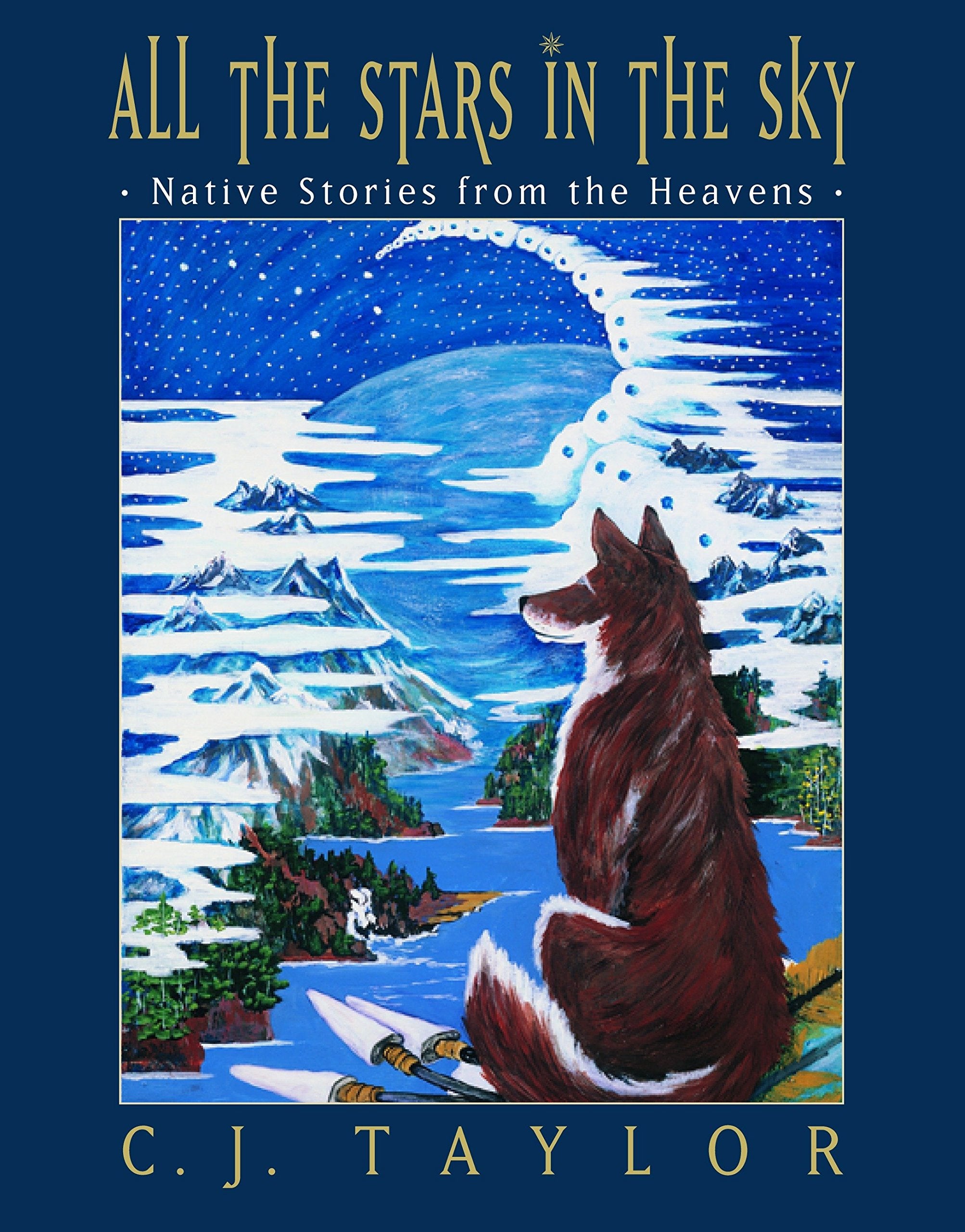 All the Stars in the Sky: Native Stories from the Heavens,Used