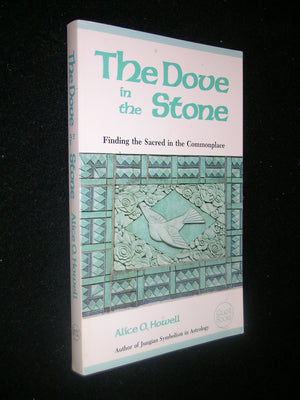 Dove In The Stone: Finding The Sacred In The Commonplace (Quest Book),New