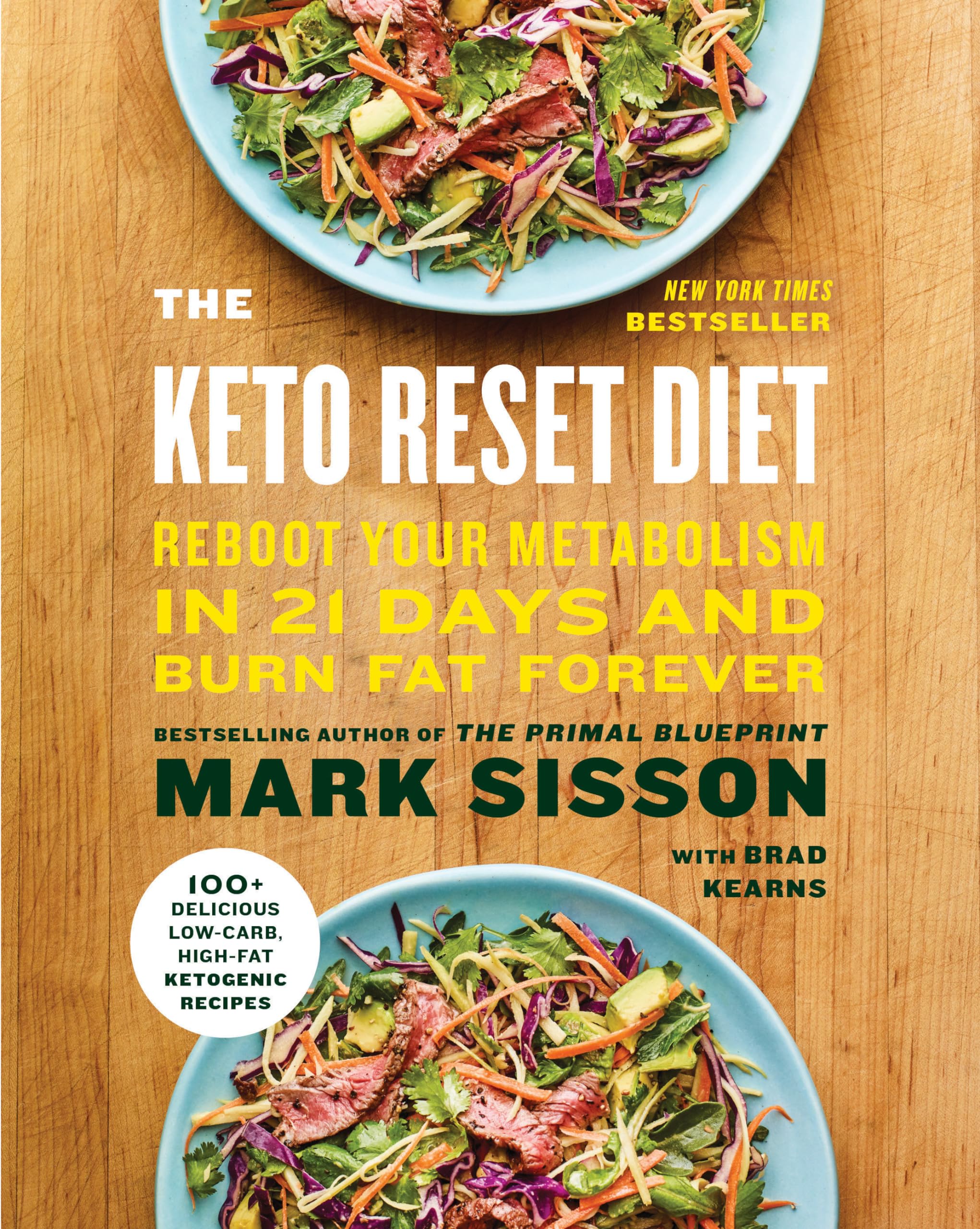 The Keto Reset Diet: Reboot Your Metabolism In 21 Days And Burn Fat Forever