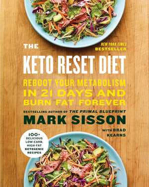 The Keto Reset Diet: Reboot Your Metabolism In 21 Days And Burn Fat Forever