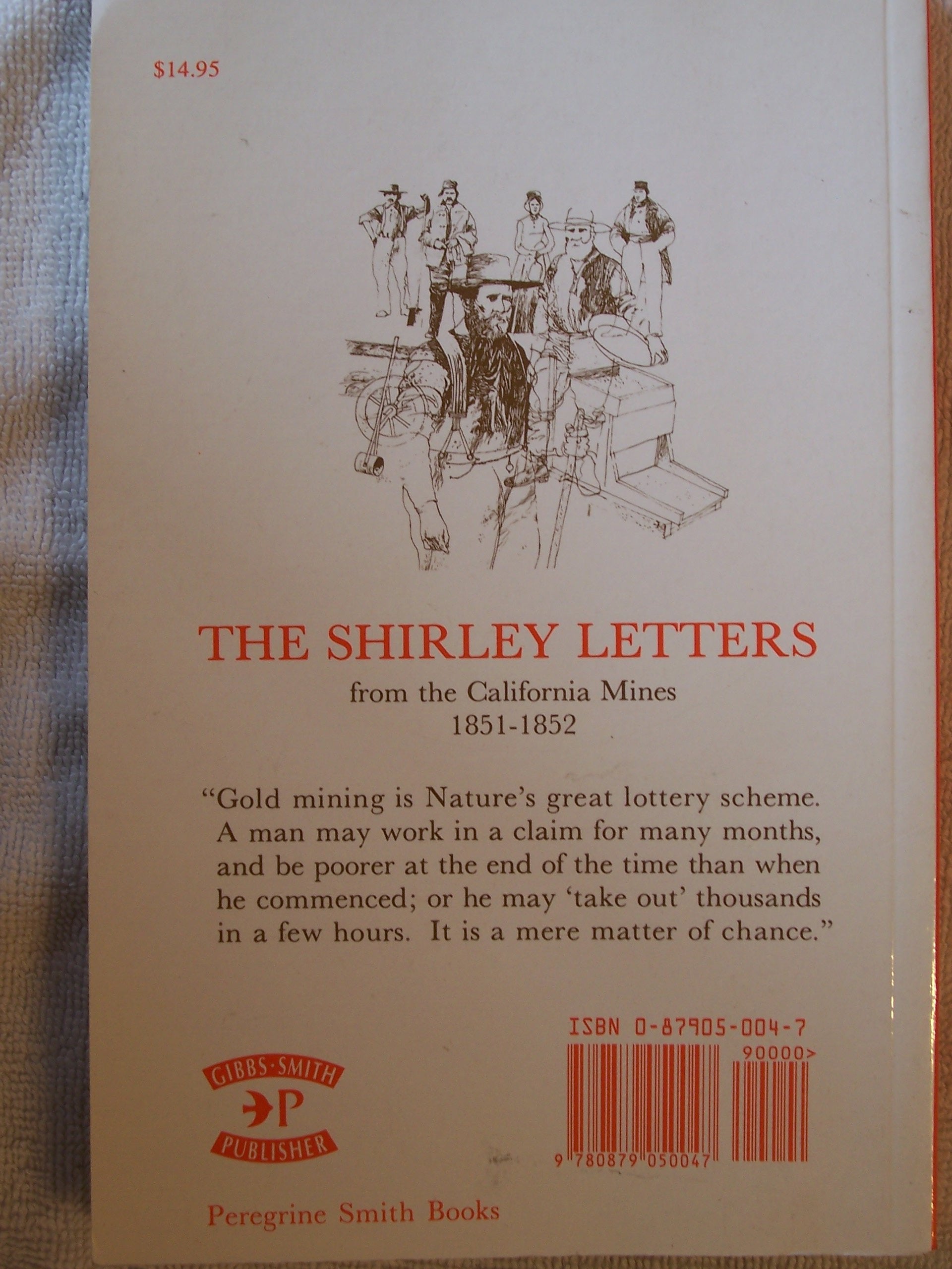 The Shirley Letters: Being Letters Written in 18511852 from the California Mines,Used