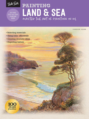 Painting: Land & Sea: Master The Art Of Painting In Oil (How To Draw & Paint)