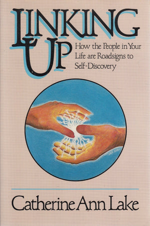 Linking Up: How The People In Your Life Are Road Signs To Selfdiscovery,Used