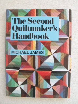 The Second Quiltmaker'S Handbook: Creative Approaches To Contemporary Quilt Design,New