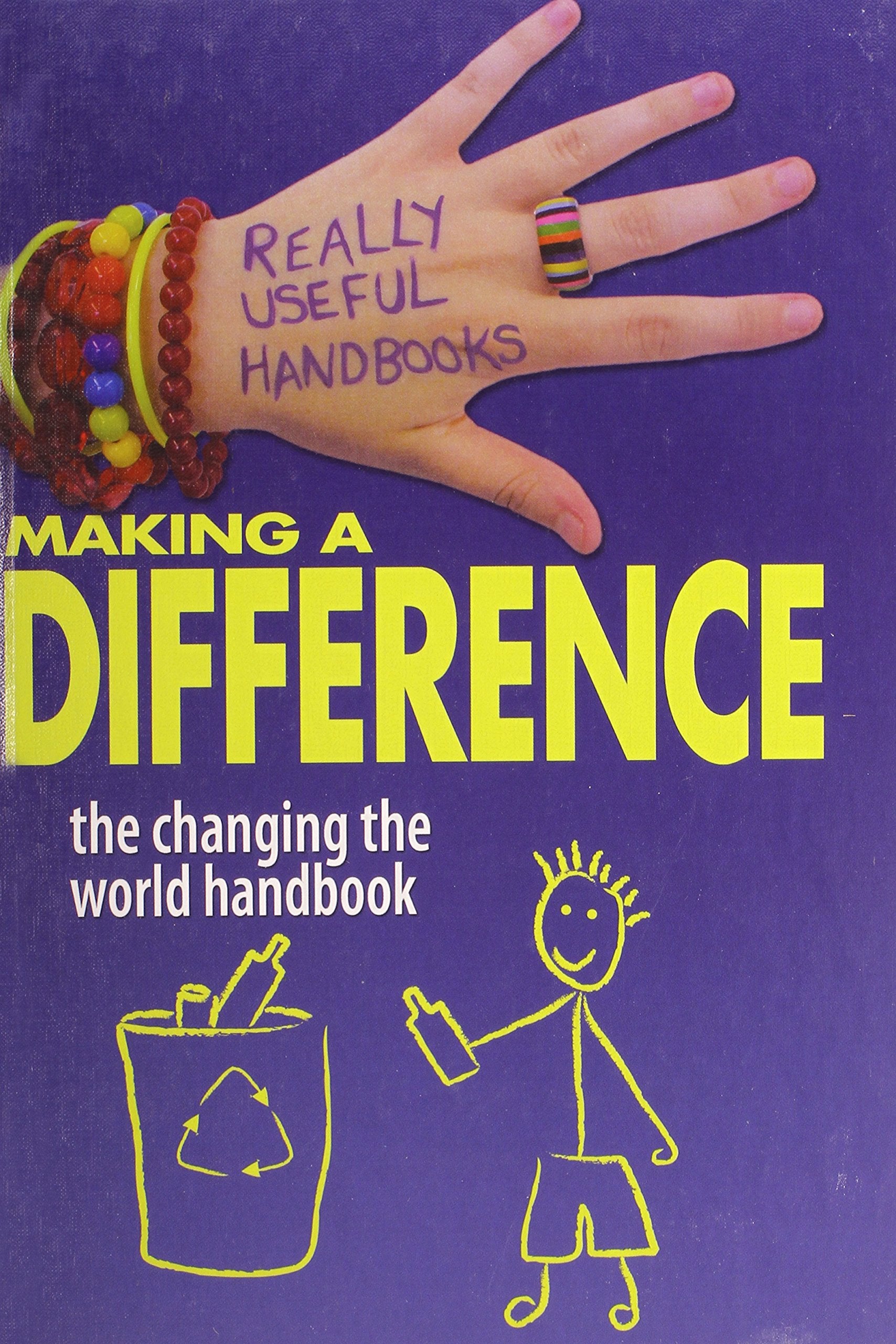 Making a Difference: The Changing the World Handbook (Really Useful Handbooks),Used