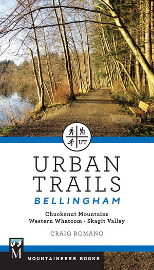 Urban Trails Bellingham: Chuckanut Mountains // Western Whatcom // Skagit Valley,Used