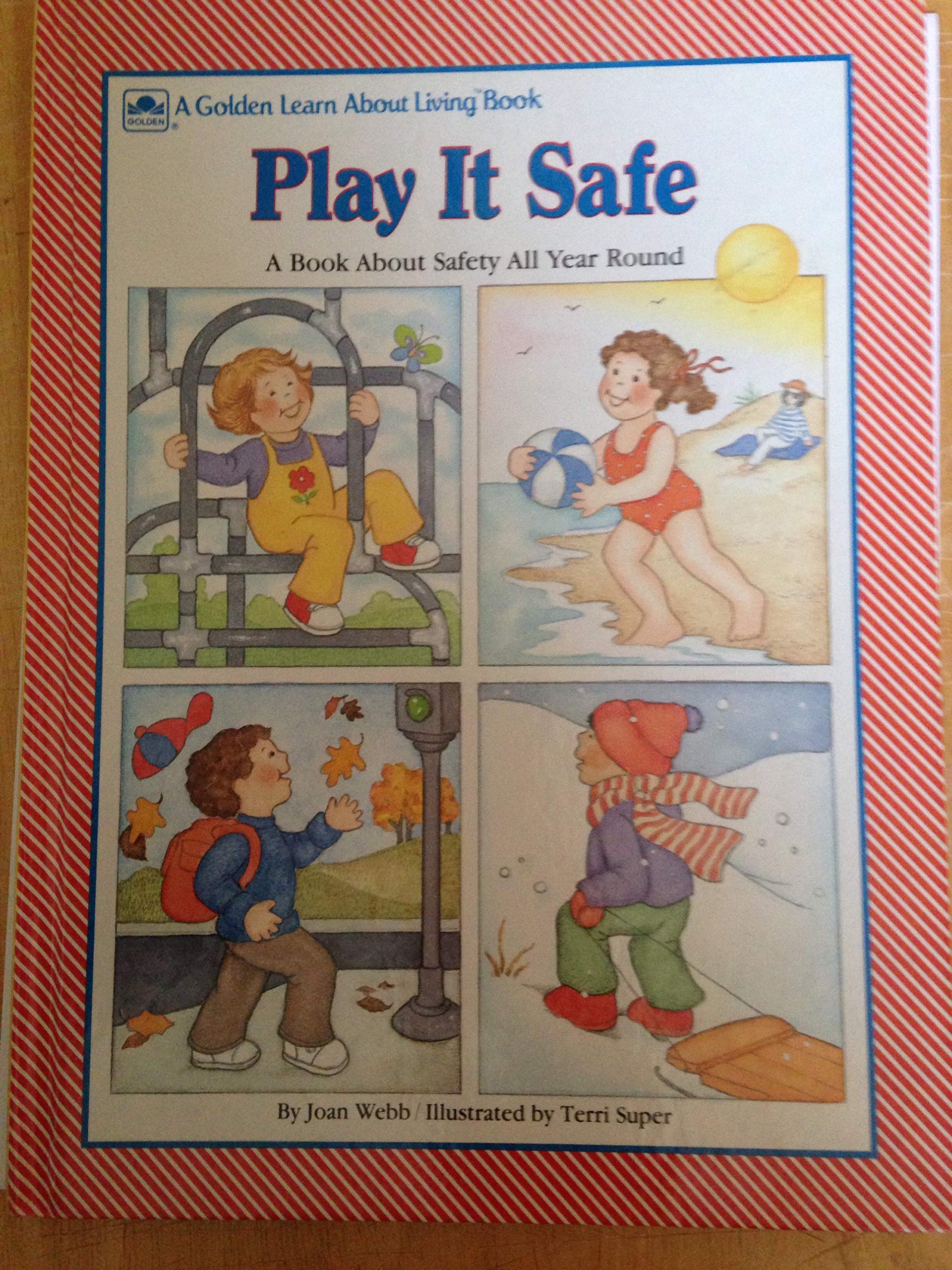 Play It Safe: A Book About Safety All Year Round (Learn About Living),Used
