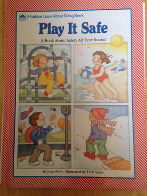 Play It Safe: A Book About Safety All Year Round (Learn About Living),Used