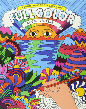 Full Color: A Coloring Book For Grownups