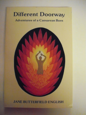 Different Doorway: Adventures of a Caesarean Born,Used