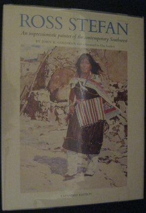 Ross Stefan, an Impressionistic Painter of the Contemporary Southwest,Used