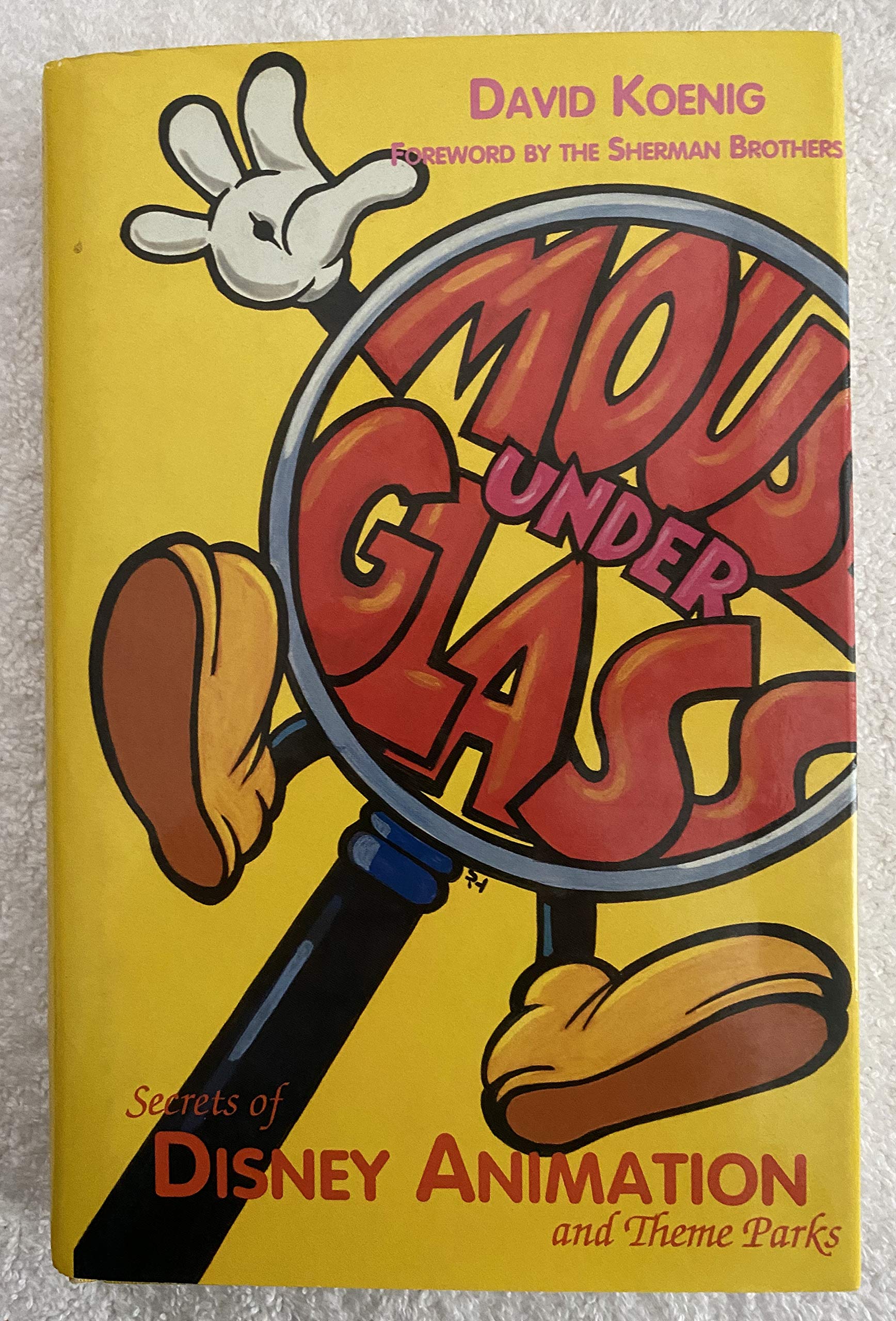 Mouse Under Glass: Secrets of Disney Animation & Theme Parks,Used
