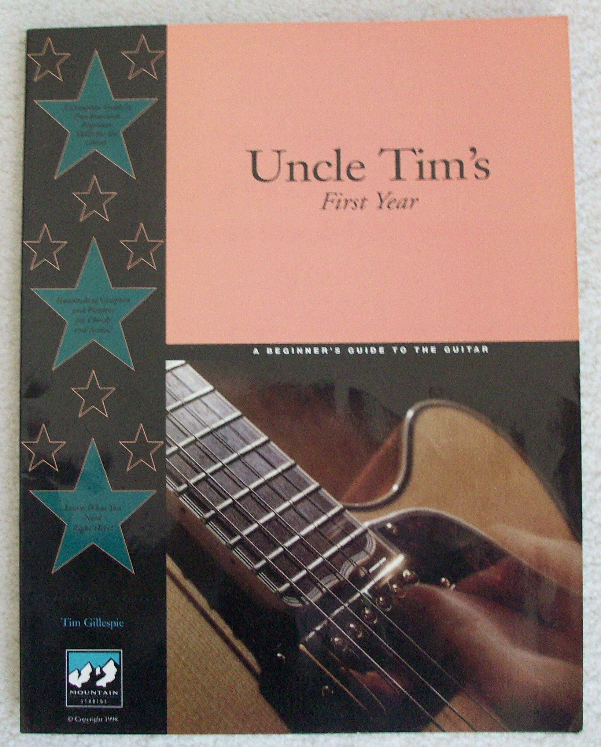 Uncle Tim's First Year: A Beginner's Guide to the Guitar,Used