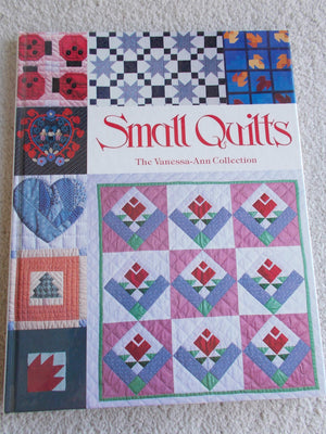 Small Quilts: The VanessaAnn Collection,Used