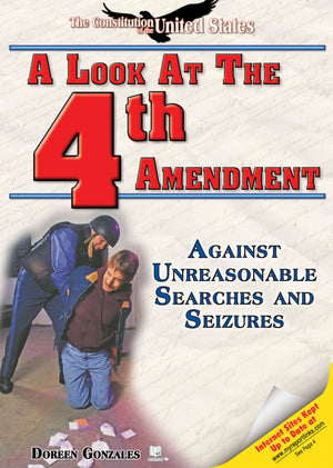 A Look At The Fourth Amendment: Against Unreasonable Searches And Seizures (The Constitution Of The United States),Used