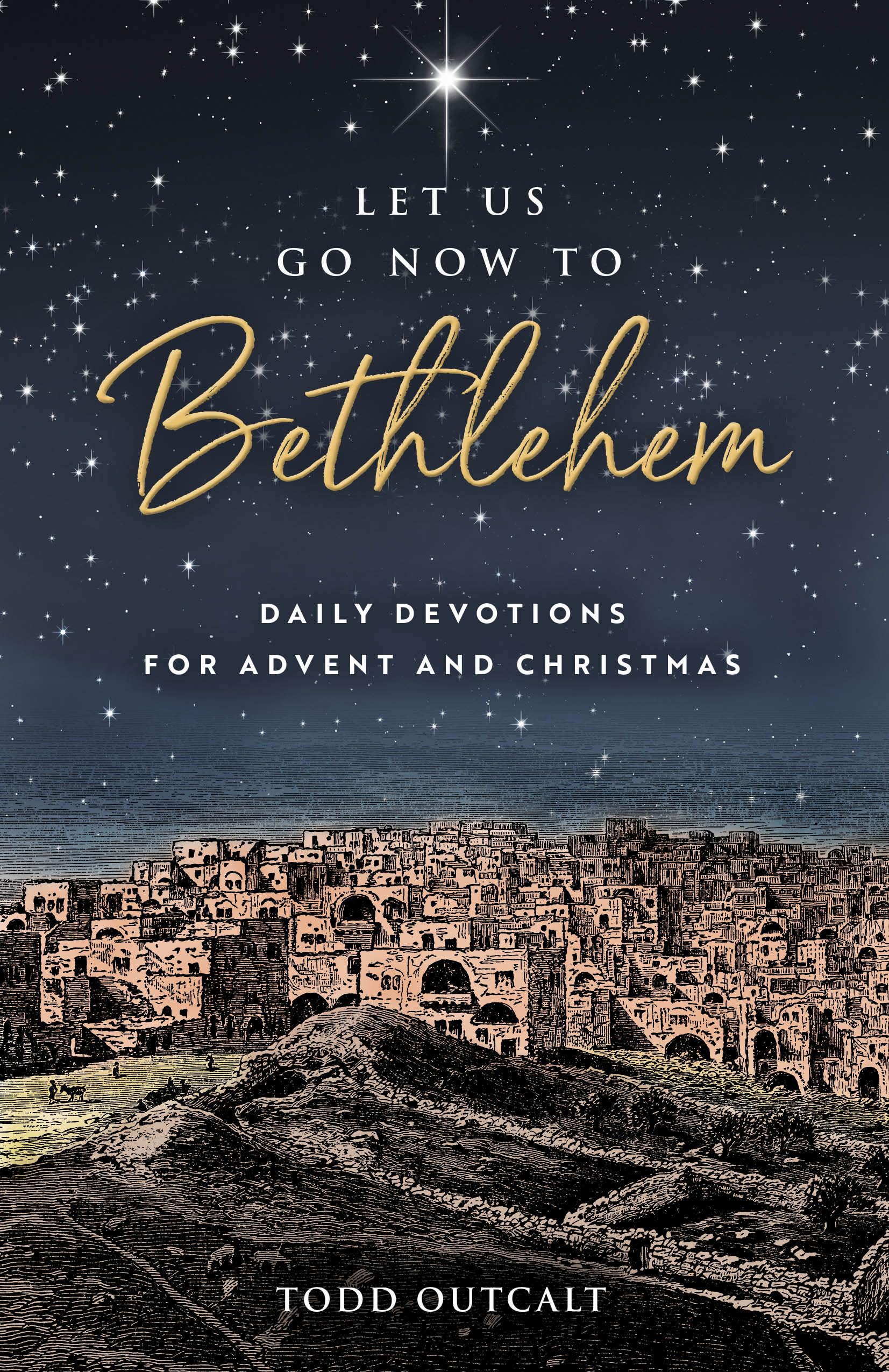 Let Us Go Now to Bethlehem: Daily Devotions for Advent and Christmas,Used