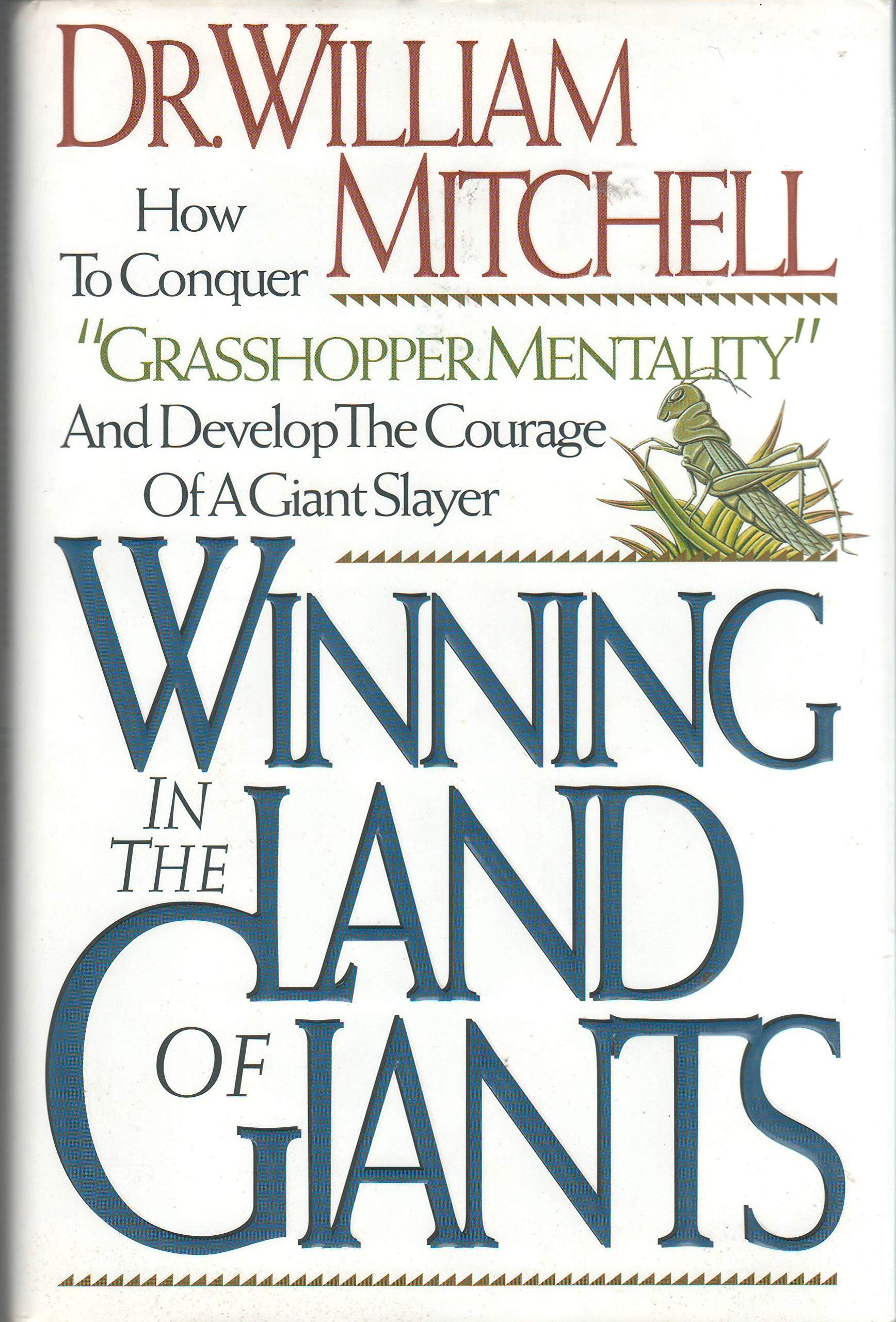 Winning in the Land of Giants: How to Conquer 'Grasshopper Mentality' and Develop the Courage of a Giant Slayer,Used