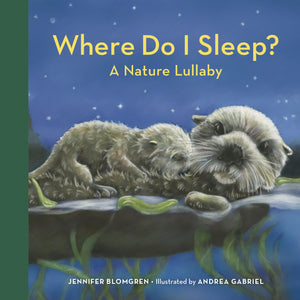 Where Do I Sleep?: A Nature Lullaby,Used