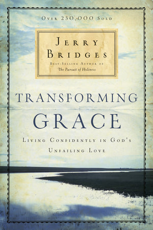 Transforming Grace: Living Confidently in God's Unfailing Love,Used