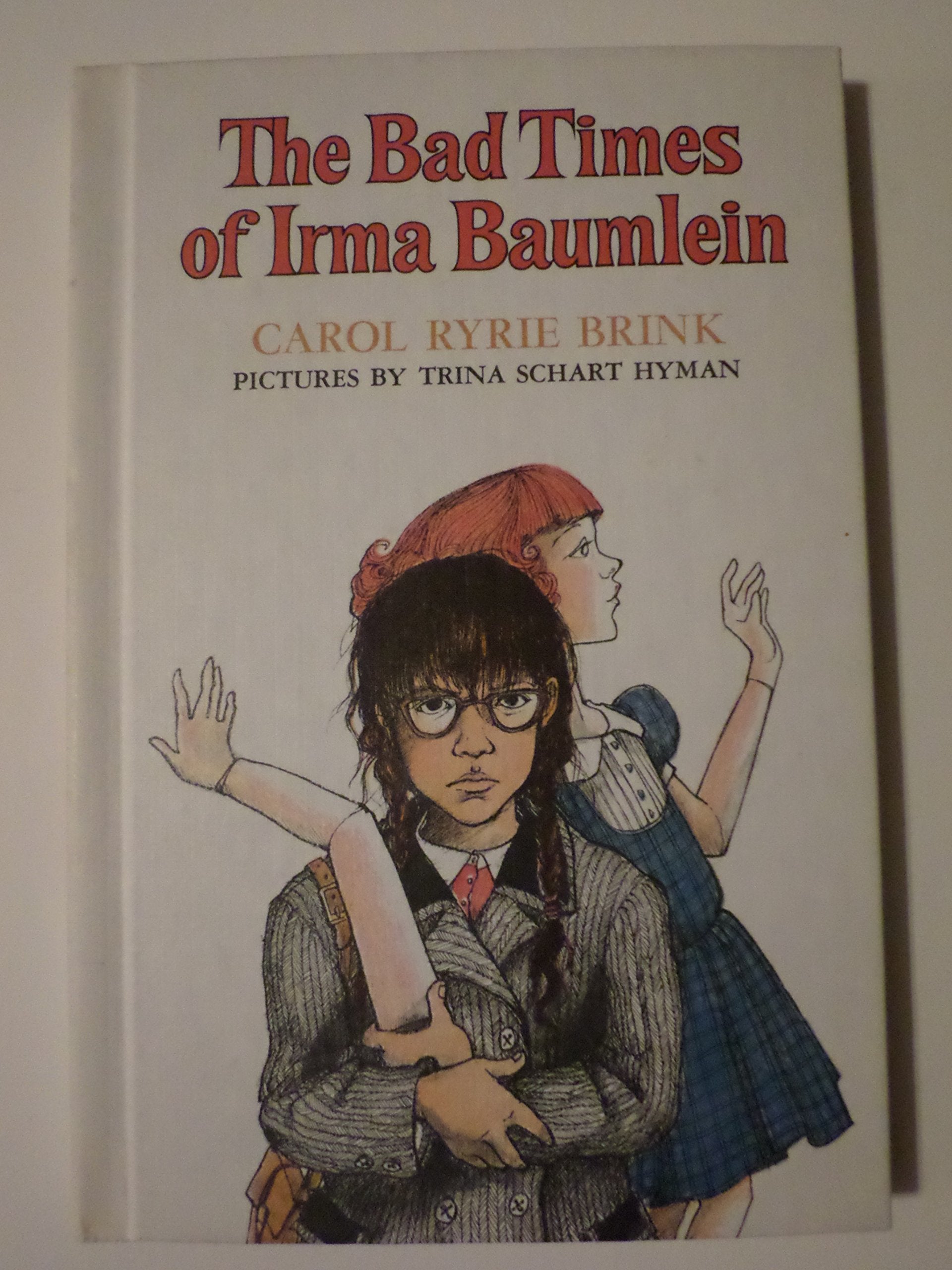 The BAD TIMES OF IRMA BAUMLEIN,Used