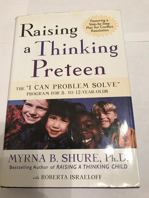 Raising A Thinking Preteen: The 'I Can Problem Solve' Program For 8 To 12 Yearolds,Used