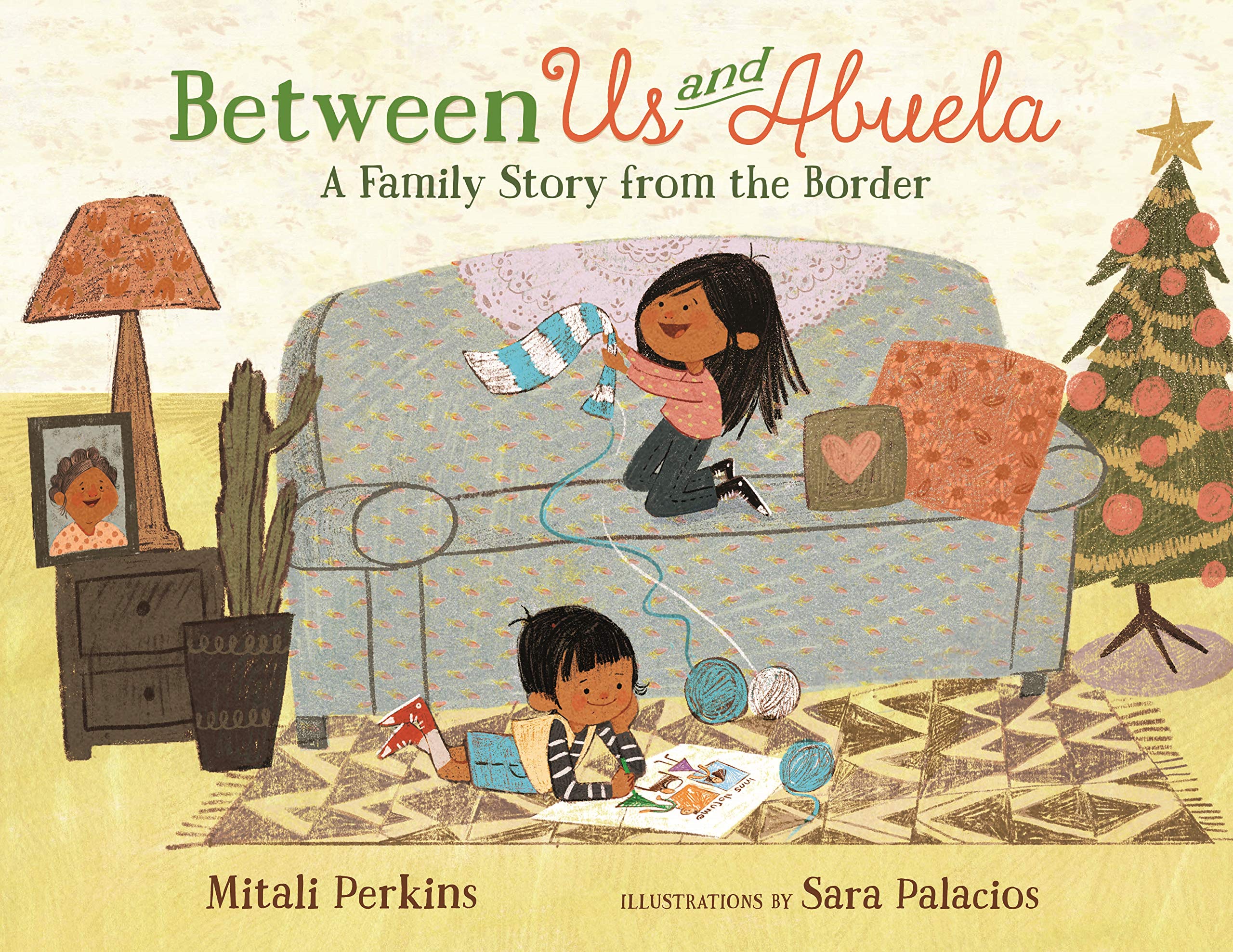 Between Us and Abuela: A Family Story from the Border (The 'Between' Books),Used