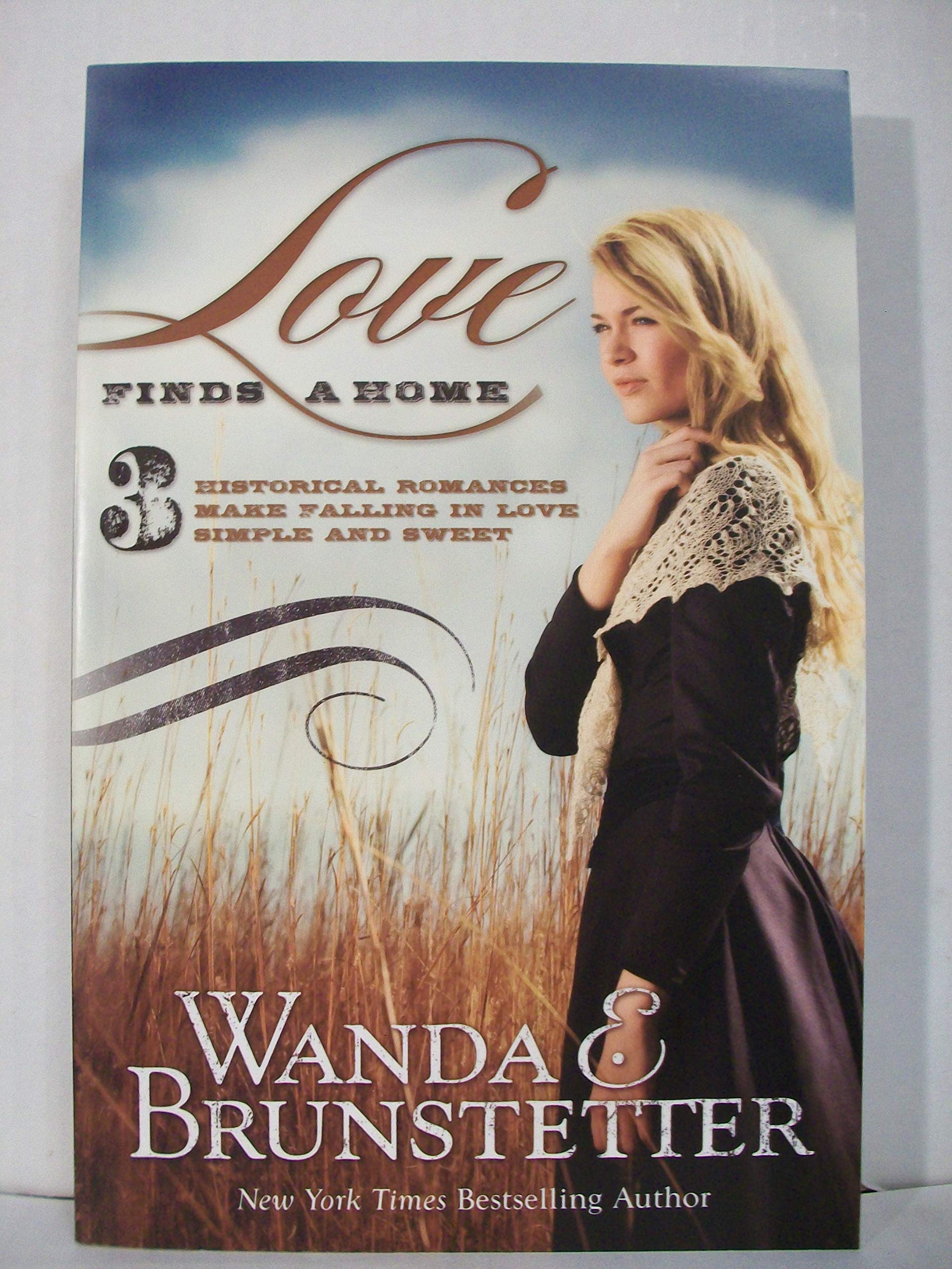 Love Finds a Home: 3 Historical Romances Make Falling in Love Simple and Sweet,Used