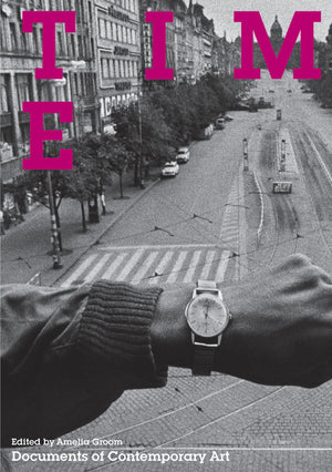 Time (Whitechapel: Documents Of Contemporary Art)