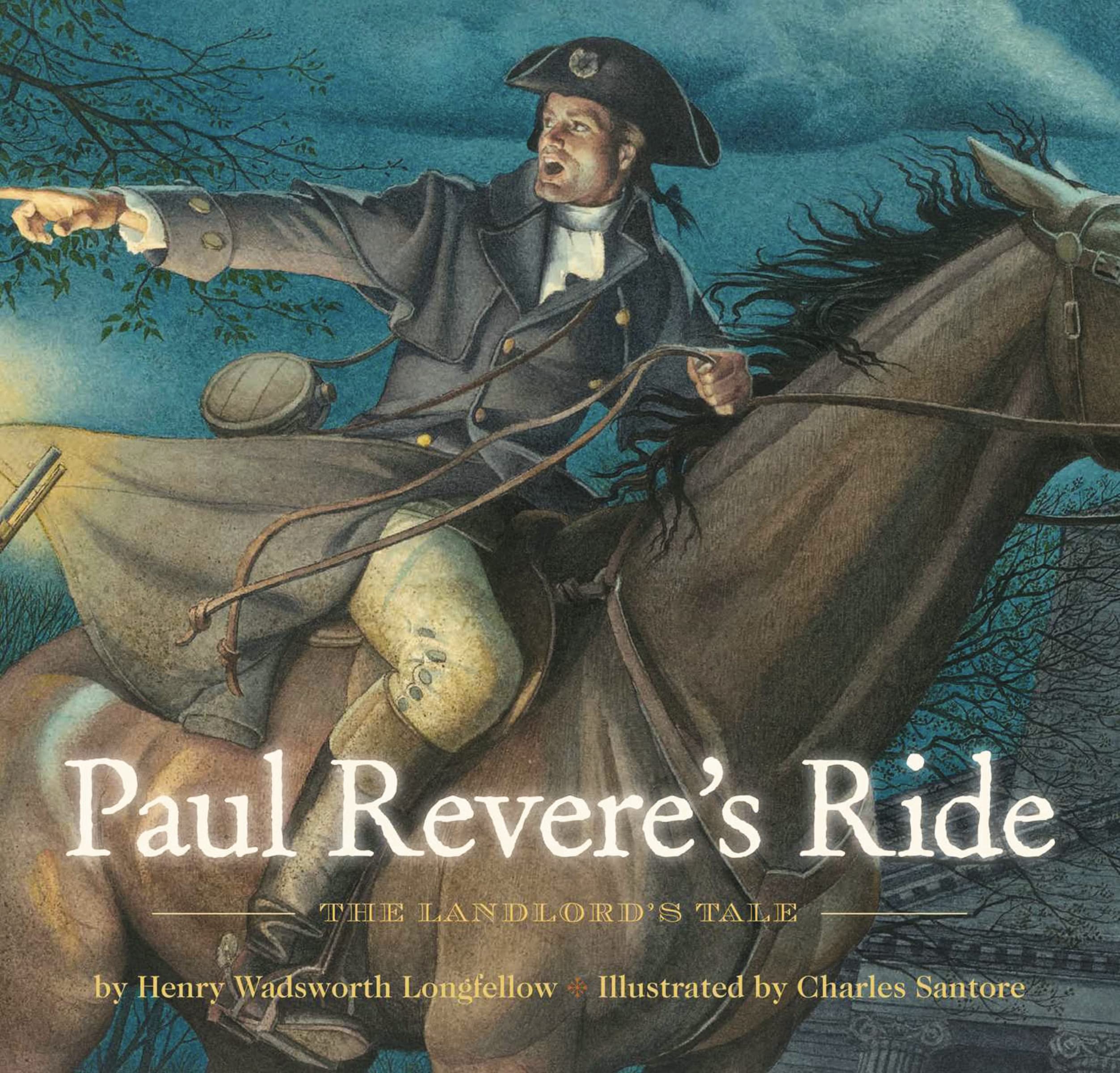 Paul Revere'S Ride: The Classic Edition (Charles Santore Children'S Classics),New
