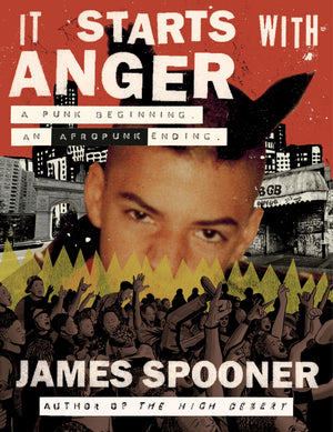 It Starts With Anger: A Punk Beginning. An Afropunk Ending.