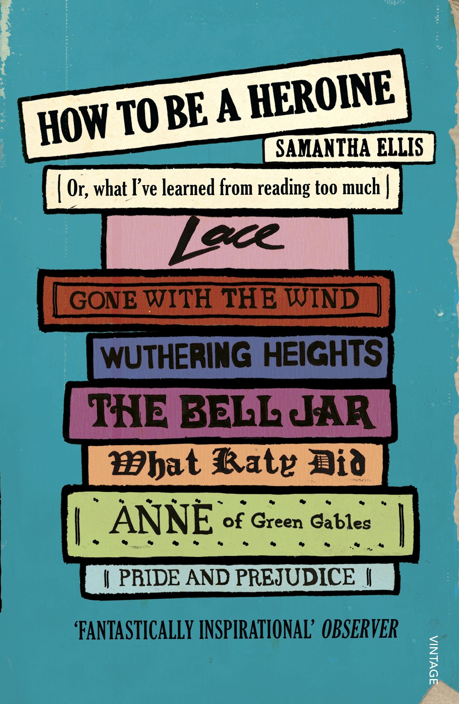 How to Be a Heroine: Or, what I've learned from reading too much,Used