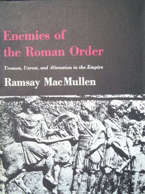 Enemies of the Roman Order: Treason, Unrest, and Alienation in the Empire,Used