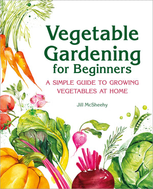 Vegetable Gardening for Beginners: A Simple Guide to Growing Vegetables at Home,Used