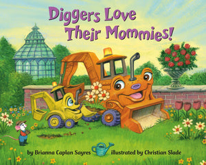 Diggers Love Their Mommies! (Where Do...Series),Used