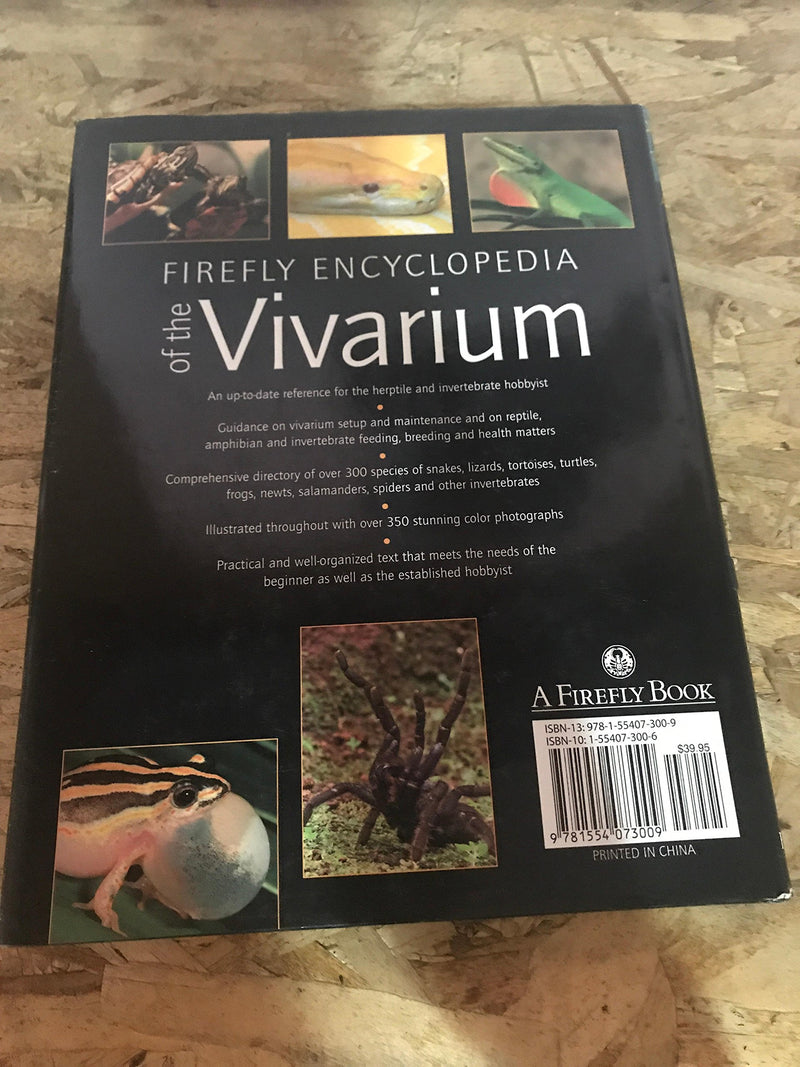 Firefly Encyclopedia of the Vivarium: Keeping Amphibians, Reptiles, and Insects, Spiders and other Invertebrates in Terraria, Aquaterraria, and Aquaria-Used