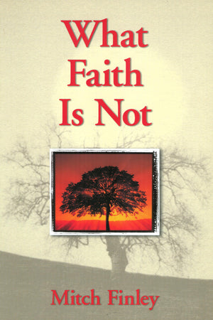 What Faith Is Not,Used