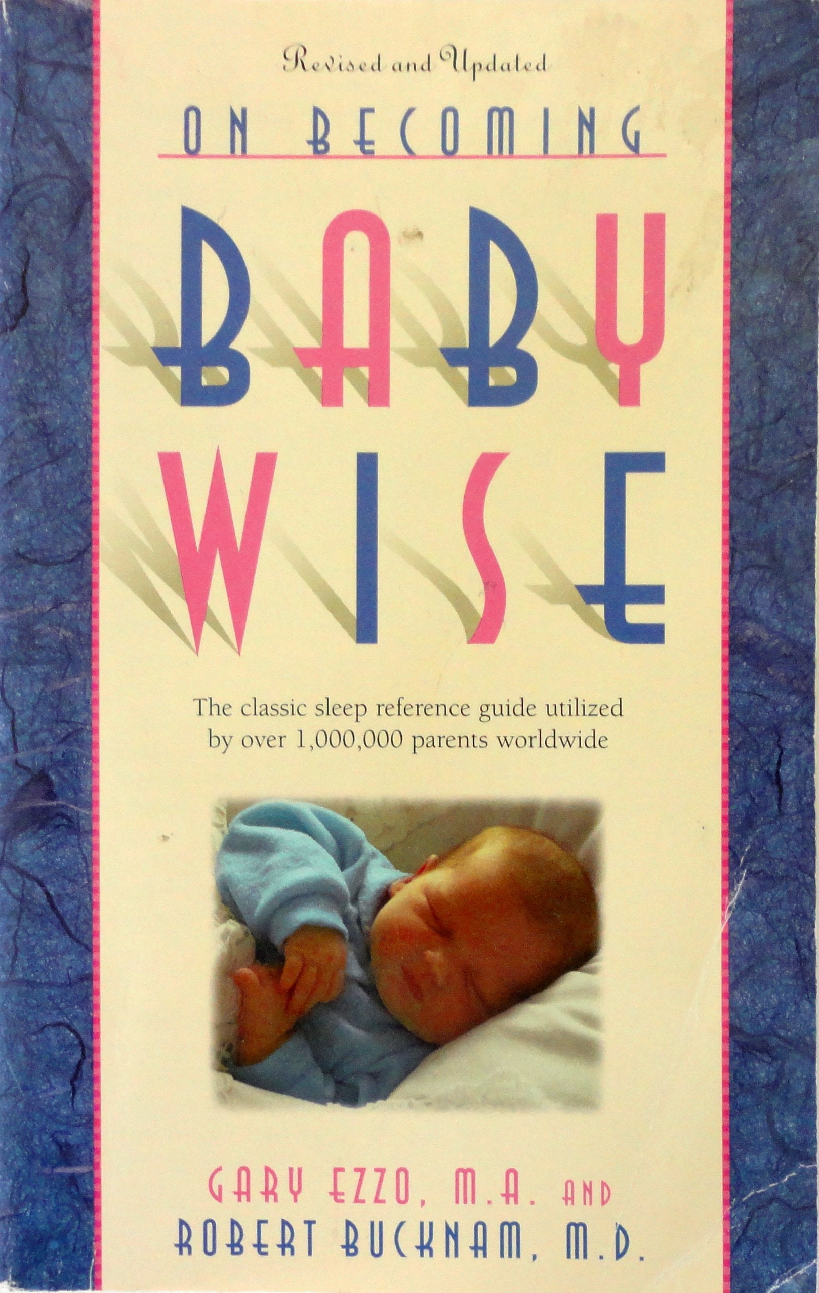 On Becoming Baby Wise: The Classic Sleep Reference Guide Used By Over 1,000,000 Parents Worldwide,New